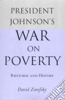 President Johnson's War on Poverty libro in lingua di Zarefsky David