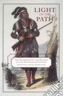 Light on the Path libro in lingua di Pluckhahn Thomas J. (EDT), Ethridge Robbie Franklyn (EDT), Hudson Charles M. (EDT)