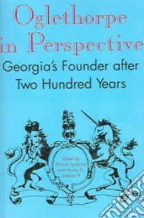 Oglethorpe in Perspective libro in lingua di Spalding Phinizy (EDT), Jackson Harvey H. (EDT)