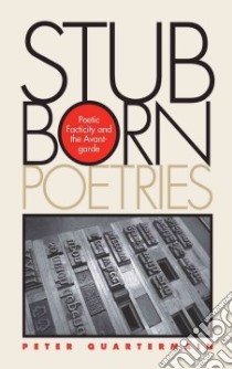 Stubborn Poetries libro in lingua di Quartermain Peter