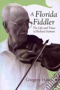 A Florida Fiddler libro in lingua di Hansen Gregory