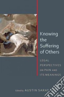 Knowing the Suffering of Others libro in lingua di Sarat Austin (EDT)