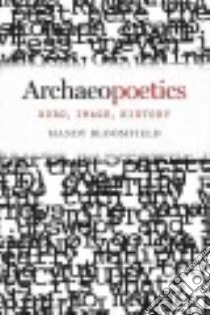 Archaeopoetics libro in lingua di Bloomfield Mandy