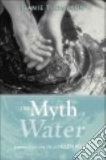 The Myth of Water libro in lingua di Thompson Jeanie