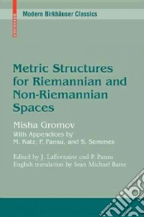 Metric Structures for Riemannian and Non-Riemannian Spaces libro in lingua di Gromov Mikhael