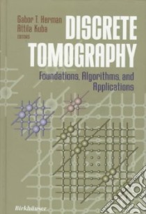 Discrete Tomography libro in lingua di Herman Gabor T. (EDT), Kuba Attila (EDT)