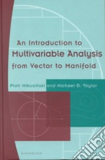 An Introduction to Multivariable Analysis libro in lingua di Mikusinski Piotr, Taylor Michael D.