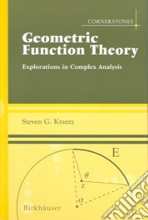 Geometric Function Theory libro in lingua di Steven G. Krantz