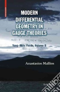Modern Differential Geometry in Gauge Theories libro in lingua di Mallios Anastasios
