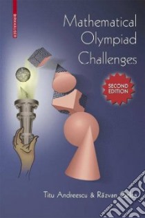 Mathematical Olympiad Challenges libro in lingua di Andreescu Titu, Gelca Razvan, Saul Mark (FRW)