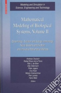 Mathematical Modeling of Biological Systems libro in lingua di Deutsch Andreas (EDT), Parra Rafael Bravo De La (EDT), Boer Rob J. De (EDT), Diekmann Odo (EDT), Jagers Peter (EDT)
