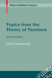 Topics from the Theory of Numbers libro in lingua di Grosswald Emil