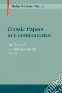 Classic Papers in Combinatorics libro in lingua di Gessel Ira (EDT), Rota Gian-Carlo (EDT)