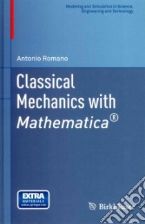 Classical Mechanics With Mathematica libro in lingua di Romano Antonio