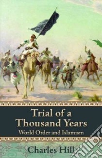 Trial of a Thousand Years libro in lingua di Hill Charles