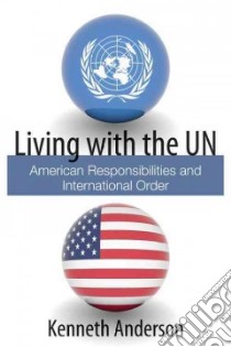 Living with the UN libro in lingua di Anderson Kenneth