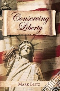 Conserving Liberty libro in lingua di Blitz Mark