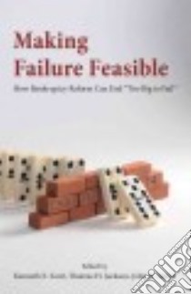 Making Failure Feasible libro in lingua di Scott Kenneth E. (EDT), Jackson Thomas H. (EDT), Taylor John B. (EDT)