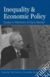 Inequality and Economic Policy libro in lingua di Church Tom (EDT), Miller Chris (EDT), Taylor John B. (EDT), Cochrane John H., Jones Charles I.