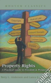 Property Rights libro in lingua di Anderson Terry Lee, Huggins Laura E.