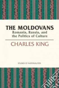 The Moldovans libro in lingua di King Charles
