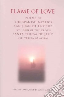 Flame of Love libro in lingua di John of the Cross Saint, Elegies, Smith Loren G. (EDT)