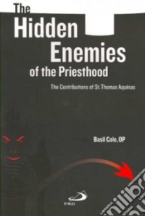 The Hidden Enemies of the Priesthood libro in lingua di Cole Basil