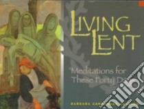 Living Lent libro in lingua di Crafton Barbara Cawthorne
