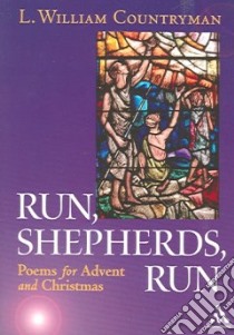 Run, Shepherds, Run libro in lingua di Countryman L. William