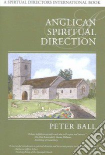 Anglican Spiritual Direction libro in lingua di Ball Peter