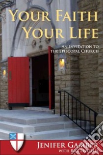 Your Faith, Your Life libro in lingua di Gamber Jenifer, Lewellis Bill