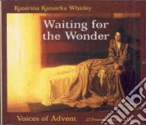 Waiting for the Wonder libro in lingua di Whitley Katerina Katsarka