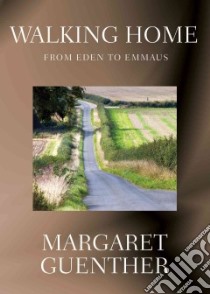 Walking Home libro in lingua di Guenther Margaret