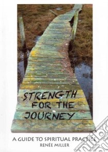 Strength for the Journey libro in lingua di Miller Renee