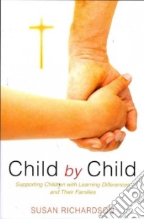 Child by Child libro in lingua di Richardson Susan