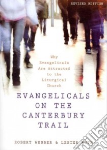 Evangelicals on the Canterbury Trail libro in lingua di Webber Robert, Ruth Lester