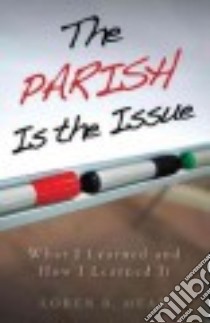 The Parish Is the Issue libro in lingua di Mead Loren B.