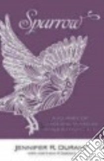 Sparrow libro in lingua di Durant Jennifer R., Durant Matthew P. (CON)