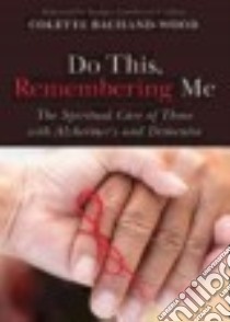 Do This, Remembering Me libro in lingua di Bachand-wood Colette, Crafton Barbara Cawthorne (FRW)