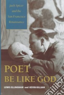 Poet Be Like God libro in lingua di Ellingham Lewis, Killian Kevin