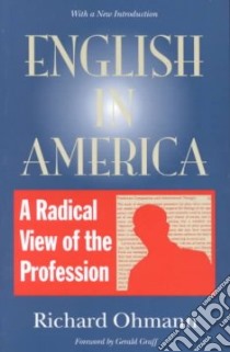 English in America libro in lingua di Ohmann Richard M., Douglas Wallace