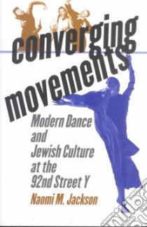 Converging Movements libro in lingua di Jackson Naomi M.