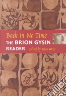 Back in No Time libro in lingua di Gysin Brion, Weiss Jason (EDT), Weiss Jason