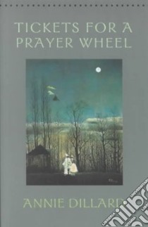 Tickets for a Prayer Wheel libro in lingua di Dillard Annie, Collier Michael (FRW)