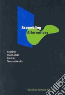 Assembling Alternatives libro in lingua di Huk Romana (EDT)