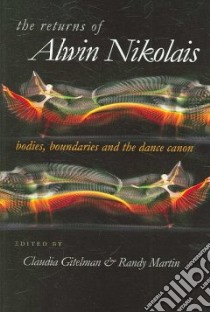 The Returns of Alwin Nikolais libro in lingua di Gitelman Claudia (EDT), Martin Randy (EDT)
