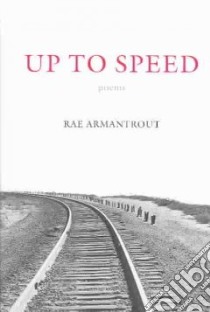 Up to Speed libro in lingua di Armantrout Rae