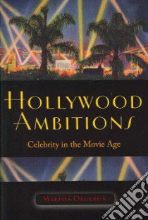 Hollywood Ambitions libro in lingua di Orgeron Marsha