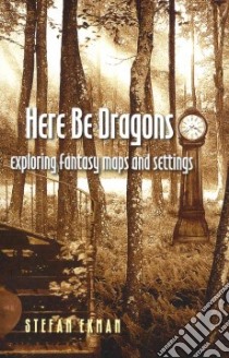 Here Be Dragons libro in lingua di Ekman Stefan