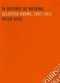 In Defense of Nothing libro in lingua di Gizzi Peter